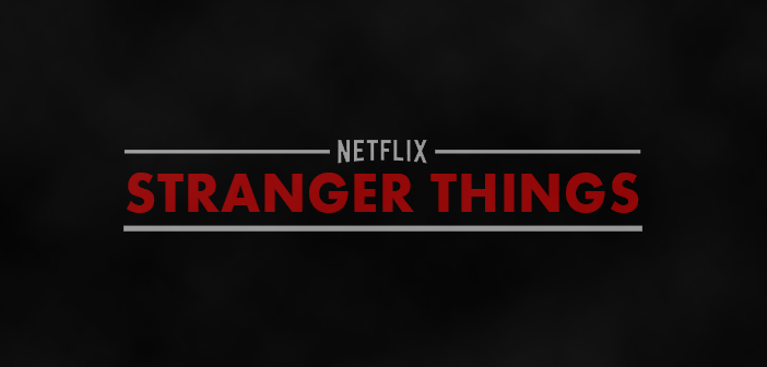 Netflix Sets Premieres for “Stranger Things”